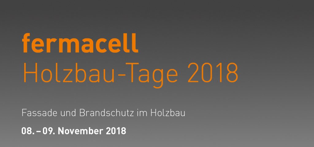 Holzbautage 2018: Fassade und Brandschutz im Holzbau vom 8. bis 9. November